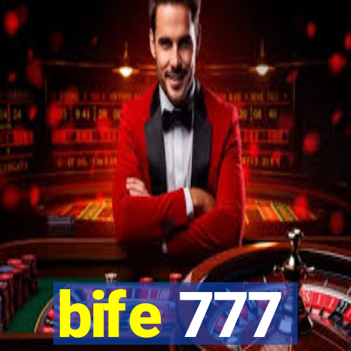 bife 777